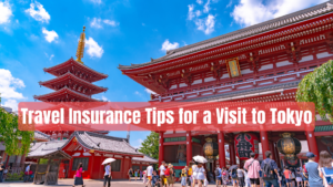 Travel Insurance Tips for a Visit to Tokyo