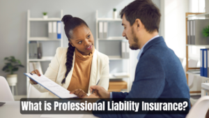 What is Professional Liability Insurance?