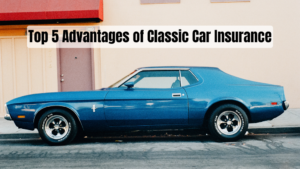 Top 5 Advantages of Classic Car Insurance